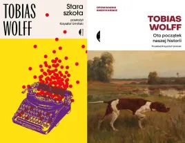 pakiet-2x-stara-szkola-oto-poczatek-naszej-historii-tobias-wolff