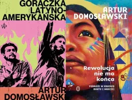 pakiet-2x-goraczka-latynoamerykanska-rewolucja-nie-ma-konca-domoslawski