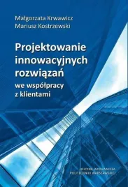 projektowanie-innowacyjnych-rozwiazan-malgorzata-krwawicz-mariusz-kostr