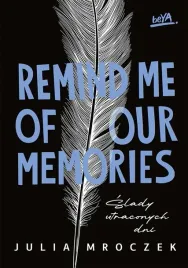 remind-me-of-our-memories-julia-mroczek