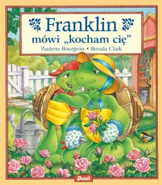franklin-mowi-kocham-cie-paulette-bourgeois