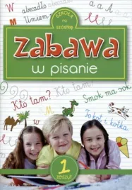 szkola-na-szostke-zabawa-w-pisanie-zeszyt-1-praca-zbiorowa
