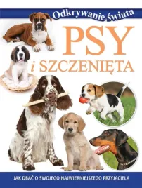 odkrywanie-swiata-psy-i-szczenieta-praca-zbiorowa