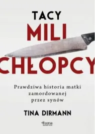 tacy-mili-chlopcy-prawdziwa-historia-matki-tina-dirmann