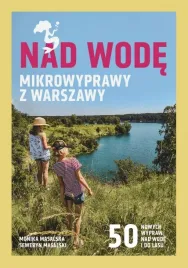 nad-wode-mikrowyprawy-z-warszawy