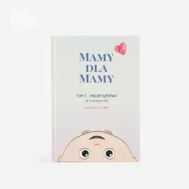 mamy-dla-mamy-tom-ii-rodzicielstwo-jak-to-sie-teraz-robi