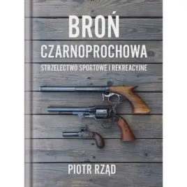 ksiazka-bron-czarnoprochowa-strzelectwo-sportowe-i-rekreacyjne