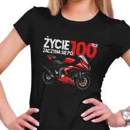koszulka-damska-zycie-zaczyna-sie-po-100tce-motocykle-motory-scigacze-c-m