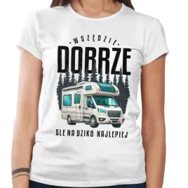 koszulka-damska-wszedzie-dobrze-ale-na-dziko-najlepiej-kamper-camping-xl
