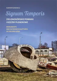 signum-temporis-zielonogorskie-pomniki-i-rzezby-igor-myszkiewicz