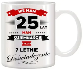 kubek-z-nadrukiem-smieszny-prezent-na-25-urodziny-oryginalny-upominek