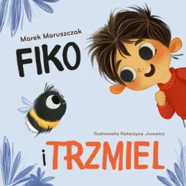 fiko-i-przyjaciele-t-4-fiko-i-trzmiel-marek-maruszczak