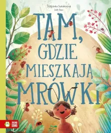 tam-gdzie-mieszkaja-mrowki-stepanka-sekaninova-linh-dao