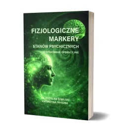 fizjologiczne-markery-stanow-psychicznych-zdzislaw-sybilski-katarzyna-f