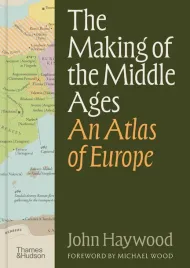 the-making-of-the-middle-ages-john-haywood