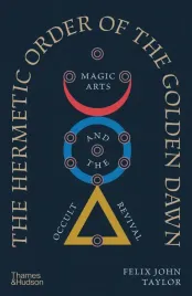 the-hermetic-order-of-the-golden-dawn-felix-john-taylor