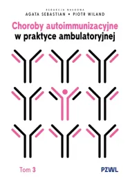 choroby-autoimmunizacyjne-w-praktyce-ambulatoryjnej-tom-3