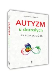 autyzm-u-doroslych-jak-dziala-mozg-anna-mikler-chwastek