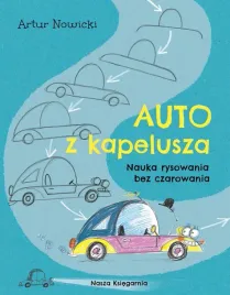 auto-z-kapelusza-nauka-rysowania-bez-czarowania-artur-nowicki
