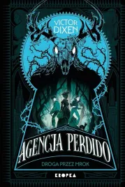 agencja-perdido-t-1-droga-przez-mrok-victor-dixen