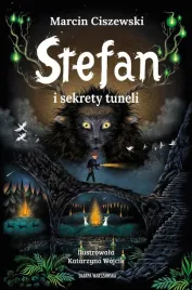 stefan-i-sekrety-tuneli-marcin-ciszewski