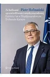 za-kulisami-sprawiedliwosci-miedzynarodowej-piotr-hofmanski