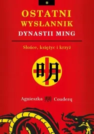ostatni-wyslannik-dynastii-ming-slonce-ksiezyc-i-krzyz