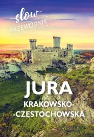 jura-krakowsko-czestochowska-slow-przewodnik