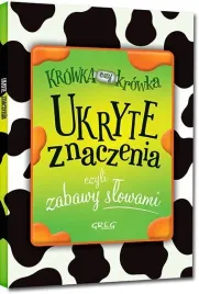 ukryte-znaczenia-zabawy-slowami-ksiazka-dla-dzieci-greg-izabela-michta