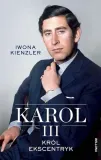 karol-iii-krol-ekscentryk-tytul-karol-iii-krol-ekscentryk