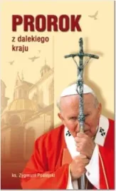 prorok-z-dalekiego-kraju-ksiazka-o-janie-pawle-ii-podlejski-sercanow