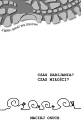 czas-zabijania-czas-milosci-ksiazka-maciej-osuch-wydawnictwo-ksiezy-sercano