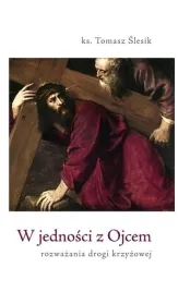 w-jednosci-z-ojcem-rozwazania-drogi-krzyzowej-ksiazka-duszpasterstwa-rolnik