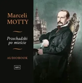 przechadzki-po-miescie-audiobook-marceli-motty-wydawnictwo-miejskie-posnani