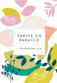 kartka-skladana-z-koperta-zawsze-sie-radujcie-szaron-162x121-mm