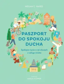 paszport-do-spokoju-ducha-spokojne-zycie-w-30-slowach-z-calego-swiata
