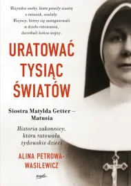 uratowac-tysiac-swiatow-historia-zakonnicy-ktora-ratowala-zydowskie-dziec