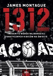 1312-incognito-wsrod-najbardziej-fanatycznych-kibicow-na-swiecie