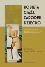 kobieta-ciaza-zarodek-dziecko-prawne-aspekty-przerywania-ciazy