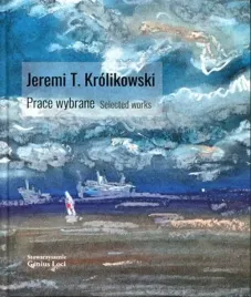 jeremi-t-krolikowski-prace-wybrane-selected-works