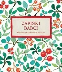 zapiski-babci-wspomnienia-dla-moich-wnukow