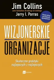 wizjonerskie-organizacje-skuteczne-praktyki-najlepszych-z-najlepszych