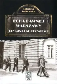 kryminalne-opowiesci-echa-dawnej-warszawy-tom-4