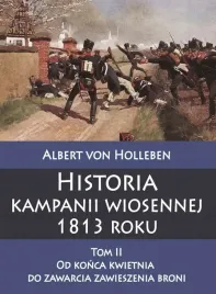 historia-kampanii-wiosennej-1813-roku-tom-2-od-konca-kwietnia-do-zawarcia