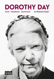 dorothy-day-zycie-dzialalnosc-duchowosc