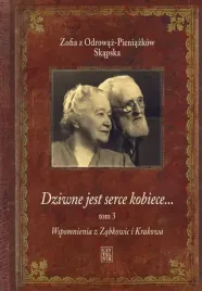 wspomnienia-z-zabkowic-i-krakowa-dziwne-jest-serce-kobiece-tom-3