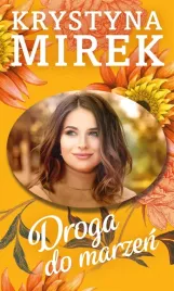 droga-do-marzen-krystyna-mirek