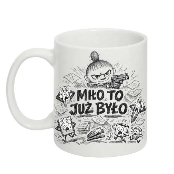 KUBEK DO PRACY - MAŁA MI - MIŁO TO JUŻ BYŁO - NA PREZENT DLA SIEBIE 330 ml