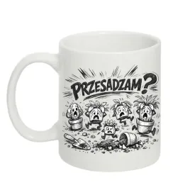 przesadzam-smieszny-prezent-dla-kolezanki-zony-dziewczyny-kubek-330-ml