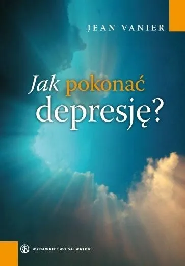 Jak pokonać depresję poradnik Jean Vanier książka Salwator